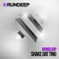 Monoloop - Shake Dat Ting (Original Mix)