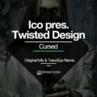 Ico pres. Twisted Design - Cursed (Original Mix)