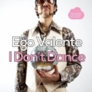 Ego Valente - I Dont Dance (Original Mix)