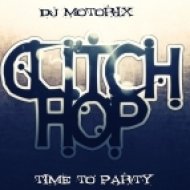 DJ Motorix - Time to party #02 (Glitch hop)