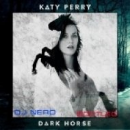 Katy Perry - Dark Horse (Dj Nero Bootleg)