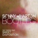 The Temper Trap - Sweet Disposition (Sonny Wharton Bootleg)