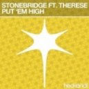 Stonebridge feat. Therese - Put Em High (Alex dee Gladenko Remix)