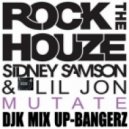 Sidney Samson Feat. Lil Jon - Mutate (Djk Mix Up-Bangerz)