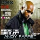 DMX vs.Taio Cruz vs. Ken Roll Ft. Yonce & Anton Almazov - Where The Hood At (Andy Farret Mash Up)