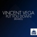 Vincent Vega - Put You Down (Marty Fame & DJ Lvov Remix) (Marty Fame & DJ Lvov Remix)