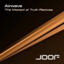 Airwave - The Moment Of Truth (Matt Holliday Remix)