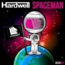 Hardwell - Spaceman (Dropwizz 100bpm Twrk Revival)
