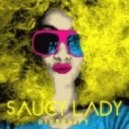 Saucy Lady Feat. Joshua \'JTronious\' Taylor - It Seems To Hang On (Original Mix)