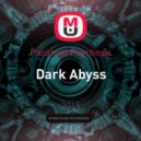 Paranoid Psychosis - Dark Abyss ()