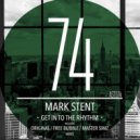 Mark Stent - Get Into The Rhythm (Free Bubble Remix)