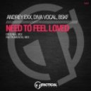 Andrey Exx - Need to Feel Loved (Original Mix)