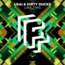 USAI & Dirty Ducks - Like This (Extended Mix)