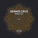 Dennis Cruz - Mad (Original Mix)