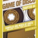 Dimta - Game of Disco #44 (Compiled and Mixed by Dimta) (Original Mix)