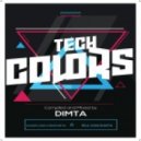Dimta - Tech Colors #19 (Compiled and Mixed by Dimta) (Original Mix)