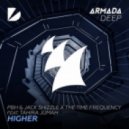PBH & Jack Shizzle x The Time Frequency Ft. Tahira Jumah - Higher (Extended Mix)