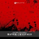Jackie Mayden - Raver Crystals (Kastis Torrau Remix)