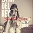 Lana Del Rey - High by The Beach (DIMTA Remix)