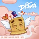 Detach - You\'ve Got Me (ilLegal Content Remix)