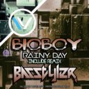 Bioboy - Rainy day (Basstyler Remix)