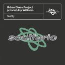Urban Blues Project, Jay Williams - Testify (The Classic U.B.P. Mix)