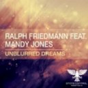 Ralph Friedman feat. Mandy Jones - Unblurred Dreams (Original Ьix)