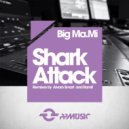 Big Ma.Mi - Shark Attack (Original Mix)