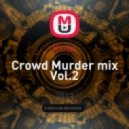 Rimas - Crowd Murder mix Vol.2 (Original Mix)