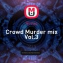 Rimas - Crowd Murder mix Vol.3 (Original Mix)