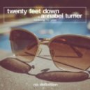 Twenty Feet Down Feat. Annabel Turner - Talking to You (Deep Club Mix)