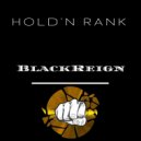 BlackReign - Holdn Rank (Original Mix)