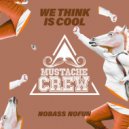 NoBass NoFun - We Think Is Cool (Original Mix)