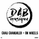 Chad Chandhler - On Wheels (Original Mix)
