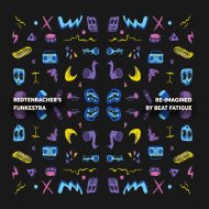 Redtenbacher\'s Funkestra - The Oracle (feat. Beat Fatigue) (Beat Fatigue Remix)