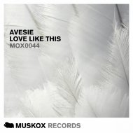 Avesie - Love Like This (Original Mix)