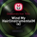 Deeppirate feat. Vilia - Wind My Hair (InstrumentalMix) (Original Mix)