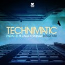 Technimatic, Zara Kershaw - Parallel (LSB Remix) (Original Mix)