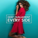 Deep Parliament - Every Side (Original Mix) (Original Mix )