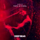 KMLO - This is Cool (Original Mix)