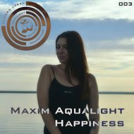 Maxim Aqualight - Happiness (Original Mix)