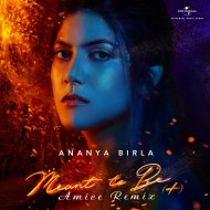 Ananya Birla - Meant To Be (Amice Remix) (Original Mix)
