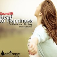 SoundLift - Road to Happiness (Sothzanne String Emotional Remix)