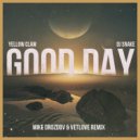Yellow Claw - Good Day (VetLove & Mike Drozdov Remix) (Original Mix )