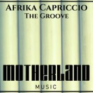 Afrika Capriccio - The Groove (Original Mix)