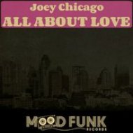 Joey Chicago - All About Love (Original Mix)