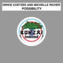 Dirkie Coetzee & Dirkie Coetzee and Michelle Richer & Michelle Richer - Possibility (Jason Seizures Remix)