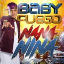 Baby Fuego - Nana Nina (Original Mix)