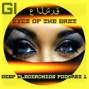 GIRLBAD - Eyes of the East (Deep Electronics Podcast #.1) (Original Mix)