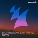 Dash Berlin & Savi Ft. KO - Home (Dash Berlin Club Mix) (Original Mix)